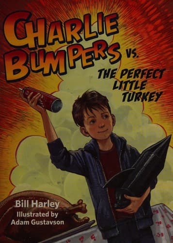 Cover of Charlie Bumpers vs. the Perfect Little Turkey