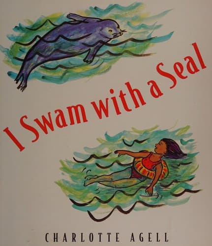 Cover of I Swam With a Seal, Little Book Grade 1