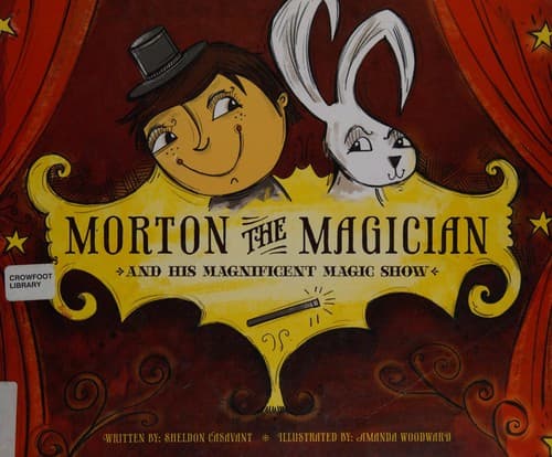 Cover of Morton the magician and his magnificent magic show