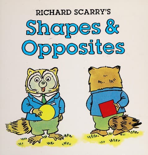 Cover of Richard Scarry's shapes & opposites