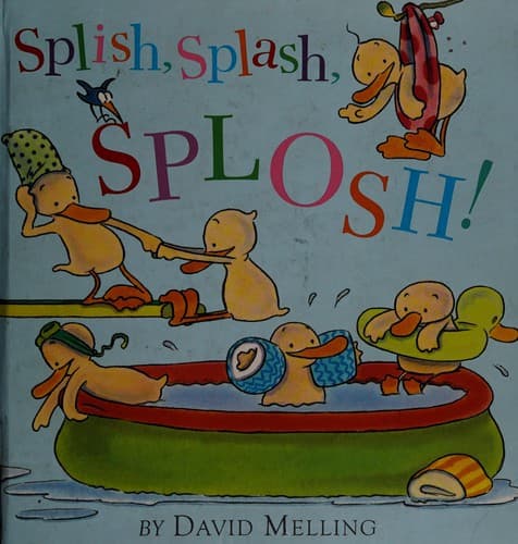 Cover of Splish, Splash, Splosh!