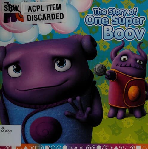 Cover of The story of one super Boov