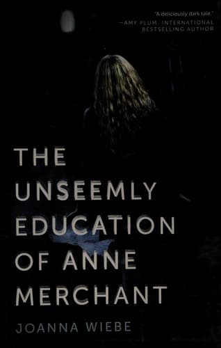 Cover of The unseemly education of Anne Merchant
