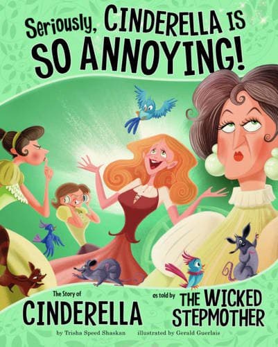 Cover of Seriously, Cinderella Is So Annoying!
