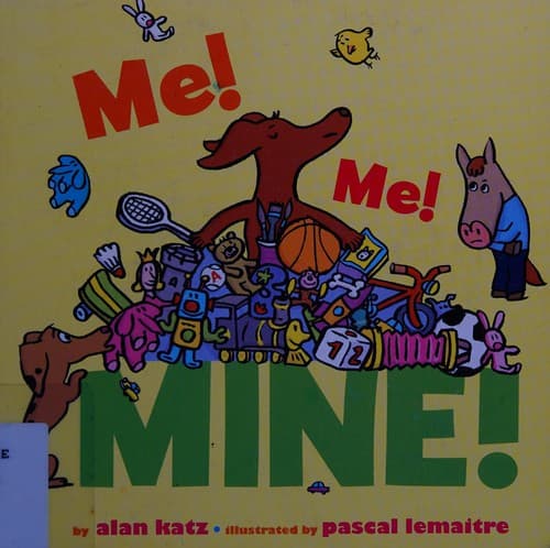 Cover of Me! Me! Mine!