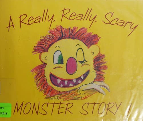 Cover of A Really, Really, Scary Monster Story!