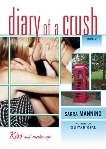 Cover of Kiss and Make Up (Diary of a Crush, Book 2)
