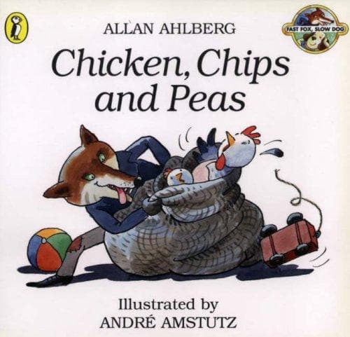 Cover of Chicken, Chips and Peas (Fast Fox, Slow Dog)