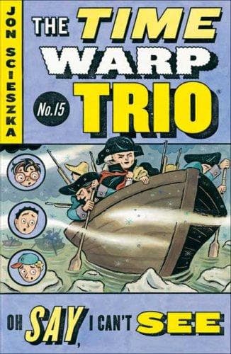 Cover of Oh Say, I Can't See (Time Warp Trio)