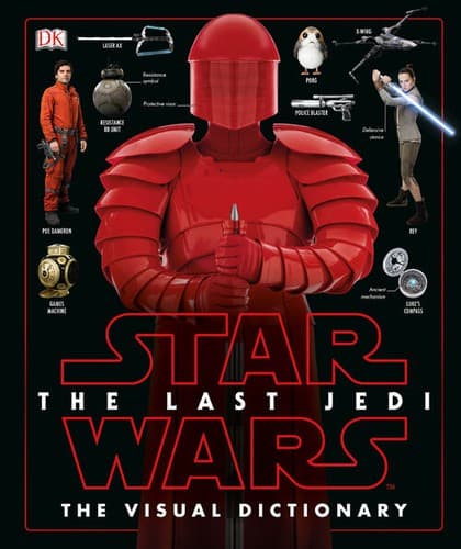 Cover of Star Wars - The Last Jedi - The Visual Dictionary