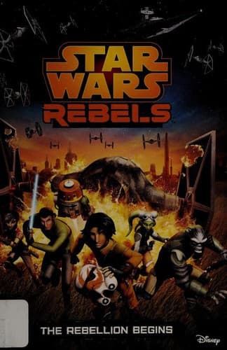 Cover of Star Wars - Rebels - The Rebellion Begins
