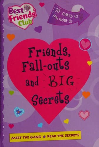 Cover of Friends, fall-outs and BIG secrets