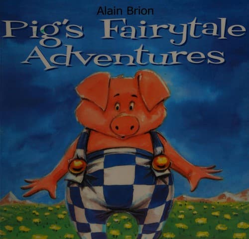 Cover of Pig's fairytale adventures