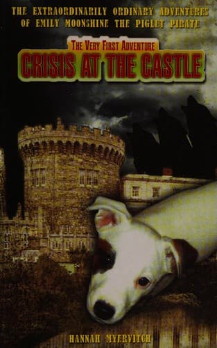 Cover of The extraordinarily ordinary adventures of Emily Moonshine the piglet pirate