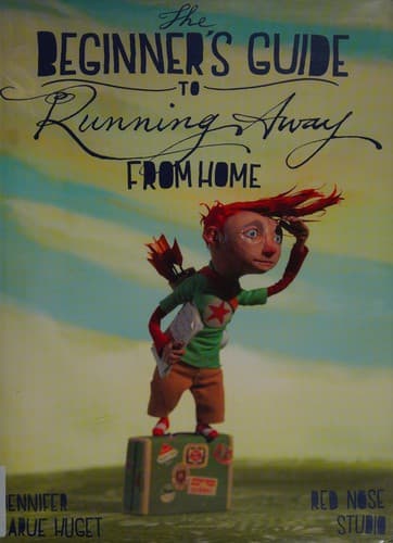 Cover of A beginner's guide to running away from home