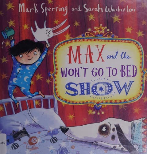 Cover of Max and the won't go to bed show