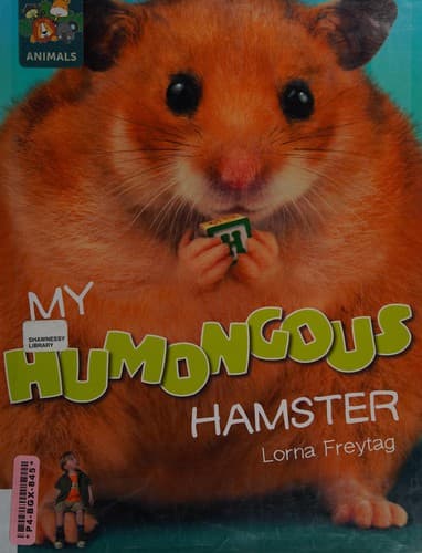 Cover of My humongous hamster