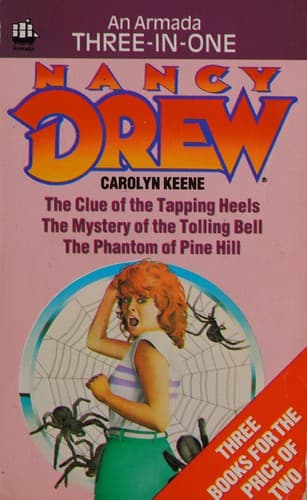 Cover of Nancy Drew in The clue of the tapping heels ; The mystery of the tolling bell ; The phantom of Pine Hill