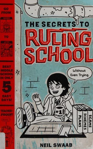 Cover of The secrets to ruling school (without even trying)