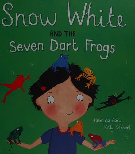 Cover of Snow White and the seven dart frogs