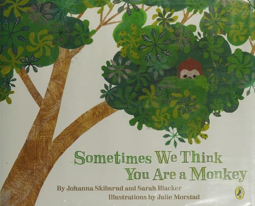 Cover of Sometimes We Think You Are a Monkey