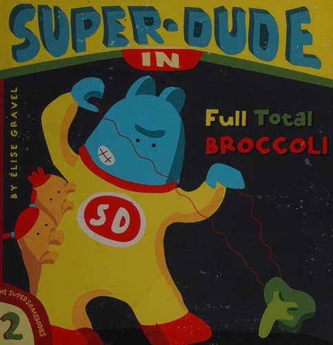 Cover of Super-Dude in full total broccoli