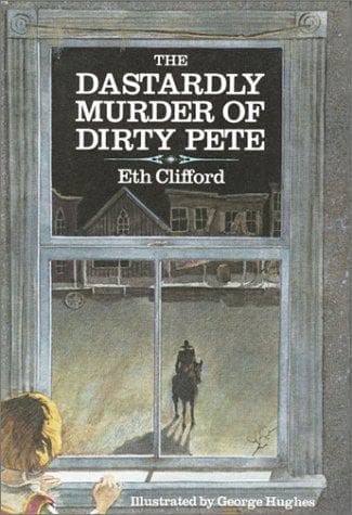Cover of Dastardly Murder of Dirty Pete