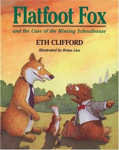 Cover of Flatfoot Fox and the case of the missing schoolhouse