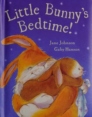 Cover of Little Bunny's bedtime!