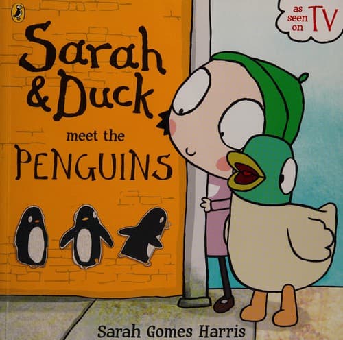 Cover of Sarah and Duck Meet the Penguins