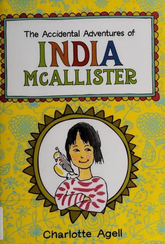 Cover of The accidental adventures of India McAllister