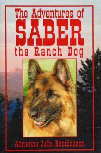 Cover of The adventures of Saber the ranch dog