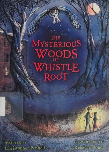 Cover of The mysterious woods of Whistle Root
