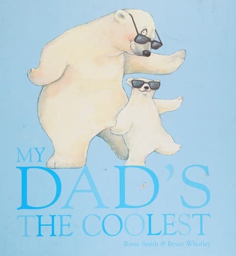 Cover of My dad's the coolest