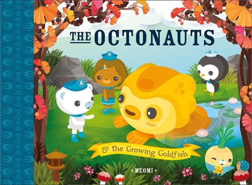Cover of The Octonauts and the growing goldfish
