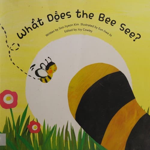 Cover of What Does the Bee See?