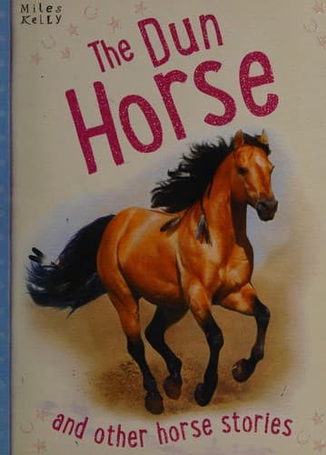 Cover of The dun horse and other horse stories