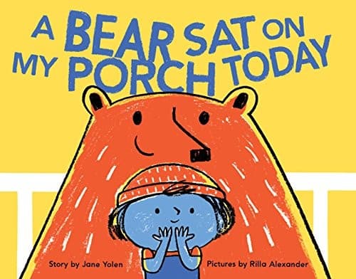 Cover of A bear sat on my porch today