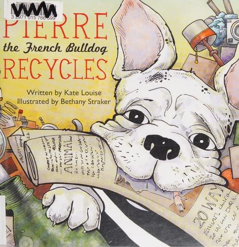 Cover of Pierre the French Bulldog Recycles