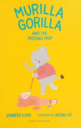 Cover of Murilla Gorilla and the Missing Mop