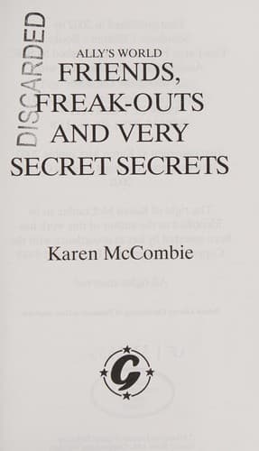 Cover of Friends, freak-outs and very secret, secrets