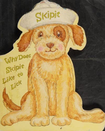 Cover of Why does Skipit like to lick