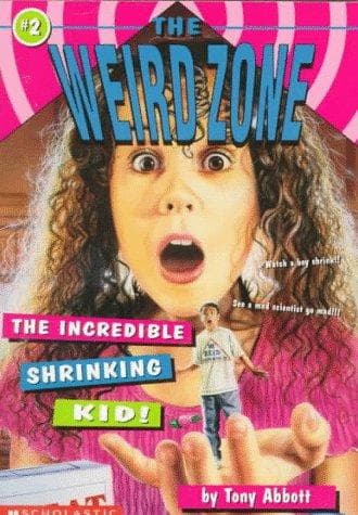 Cover of The Incredible Shrinking Kid (The Weird Zone , No 2)