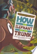 Cover of How the elephant got his trunk