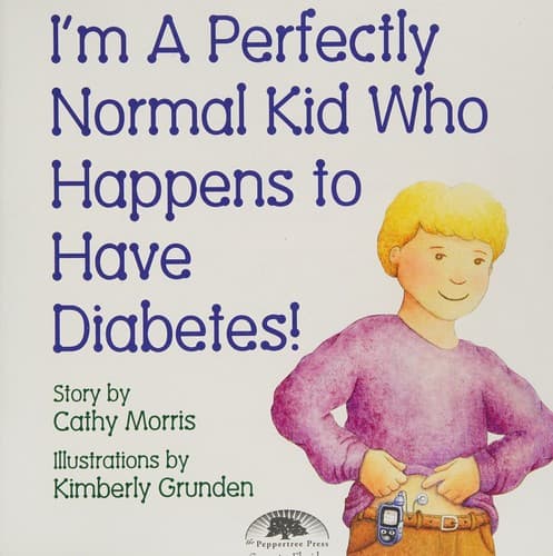 Cover of I'm a perfectly normal kid who happens to have diabetes!