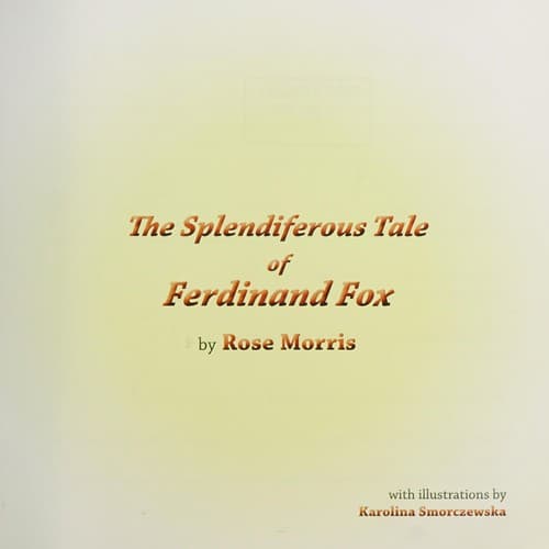 Cover of The splendiferous tale of Ferdinand Fox