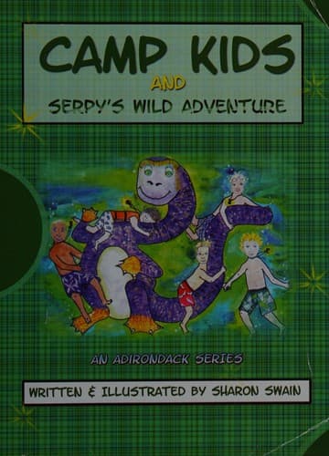 Cover of Camp Kids and Serpy's wild adventure