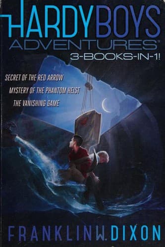 Cover of Secret of the Red Arrow; Mystery of the Phantom Heist; the Vanishing Game