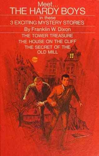 Cover of The Hardy Boys (House on the Cliff / Secret of the Old Mill / Tower Treasure)