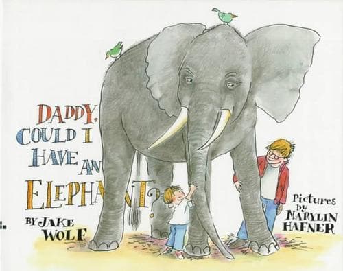 Cover of Daddy, could I have an elephant?